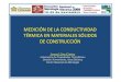 MEDICIÓN DE LA CONDUCTIVIDAD TÉRMICA EN MATERIALES SÓLIDOS DE CONSTRUCCIÓN · 2009. 12. 10. · • Block de material reciclado. RESULTADOS Valores de conductividad térmica para