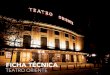 FICHA TÉCNICA - Teatro Oriente · 2020. 6. 8. · Rigging iluminación Plano iluminación Plano seguidor Plano cámaras 05 12 Mapa de butacas Platea Baja Mapa de butacas Platea Alta