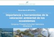 Importancia y herramientas de la valoración ambiental de los ......Elena Górriz (EFI/CTFC) Importancia y herramientas de la valoración ambiental de los ecosistemas Congreso Forestal