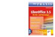 PRAXIS - HJR · 2012. 5. 31. · Office für lau — Textverarbeitung,Tabellen-kalkulation, Datenbank, Präsentieren und Zeichnen Umstieg ohne Umstand — MS-Office-Daten in LibreOffice