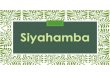 Siyahamba - PROYECTO Corodemia · 2020. 5. 22. · Siyahamba Zulu //Siyahamb' ekukhanyenikwenkos Siyahambaekukhanyenikwenkos'. Siyahamb' ekukhanyenikwenkos' Siyahambaekukhanyenikwenkos’