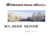 IES JOAN OLIVERIES JOAN OLIVER 2009 núm. 3. ED ITOR IA L Aquest és el tercer número de la revista de l’IES Joan Oliver, l’hem feta entre tots els alumnes de l’optativa Fem