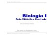 sd27aa3c220e97a2c.jimcontent.com...Biología I Guía Didáctica Ilustrada Maestría en Ciencias en Enseñanza de las Ciencias 2 CONTENIDO 1.1 GENERALIDADES E HISTORIA DE LA BIOLOGÍA