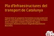 Pla d’Infraestructures del transport de CatalunyaConveni ferroviari DPTOP / MIFO (2006-2012) Pla Director d’Infraestructures – PDI – (2001-2010) Pla d’Infraestructures del
