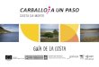 GUiA DE LA COSTAturismocarballo.com/media/documentos/CARBALLO_COSTA_WEB.pdf · 2013. 8. 5. · que, con día despejado, podrás divisar el horizonte desde Malpica hasta Punta Langosteira