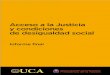 Acceso a la Justicia y condiciones de desigualdad social · 2019. 12. 20. · II | Ediciones SAIJ < Ministerio de Justicia y Derechos Humanos de la Nación ISBN: 978-987-8338-20-0