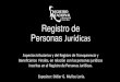 Registro de Personas Jurídicas tributarios.pdf · 2020. 9. 2. · Registro de Transparencia y Beneficiarios Finales. Hechos relevantes 1. Inicialmente los sujetos obligados de la