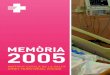 MEMÒRIA 2005 - ICS Gironacompleta del medicament i la unidosis, fent possible el desenvolupament aplicat del programa SAVAC que s'implantarà el 2006. Les millores envers els nostres