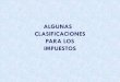 ALGUNAS CLASIFICACIONES PARA LOS IMPUESTOS...LEY 843 T.O.V. MARCO LEGAL DS. 24051 (T.O.V.) DS. 27190 DS. 29387 RND-10-008-11 RA- 05-0041-99 BIENES: SITUADOS, COLOCADOS O UTILIZADOS