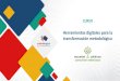 Herramientas digitales para la transformación metodológica · 2020. 11. 19. · Herramientas digitales para aplicar el ABP en el aula Gestión del proceso de implementación de