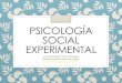 Psicología Social Experimental...Psicología Social Experimental Las diferencias de sexo Nociones claves: Género: Atributos, comportamientos, características y expectativas asociadas