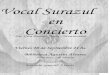 Vocal Surazul en Concierto - Musicos Del Chubut · 2010. 9. 4. · Vocal Surazul en Concierto Viernes 10 de Septiembre 21 hs. Viernes 10 de Septiembre 21 hs. 21 hs. Biblioteca Agustín