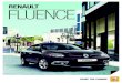 RENAULT FLUENCE2. 1. 3. DISEÑO PURO 1. Nuevo frente. Reﬂeja la nueva línea de diseño global de Renault, con nuevas ópticas con proyectores focales elípticos y nuevas luces LED