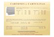 CARTONES y CARTULINAS · CARTONES y CARTULINAS CARTÓN GRIS CONTRACOLADO. 75 x 105 cm. Cartón más blando que el compacto. Es el cartónmásutilizado Grosor(mm) Nº Ref. P.V.P. Grosor(mm)