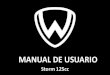 MANUAL DE USUARIO - wottanmotor.com...1.4 Utilización fuera de los parámetros marcados en el Manual del Usuario. 1.5 Daños causados por utilización como vehículo de alquiler