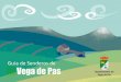 Ayuntamiento de Vega de PasLa Vega de Pas es una de las llamadas tres villas pasiegas junto a San Pedro del Romeral y San Roque de Riomiera. Se tiene constancia de su existencia desde