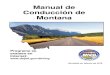 Manual de Conducción de Montana...Este manual de conducción parafrasea las leyes de vehículos de motor de Montana y no pretende ser una referencia legal completa. Los tribunales