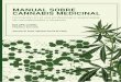 manual sobre cannabis medicinalmedicinainterna.net.pe/sites/default/files/Manual sobre...manual sobre cannabis medicinal KALAPA CLINIC PRIMERA EDICIÓN Formación en el uso profesional