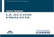 LA TEORÍA DE LA ACCIÓN FINALISTA...publicados por el profesor Hans Welzel, sobre la teoría de la acción finalista. Fue publicado por la editorial DEPALMA en Buenos Aires el año