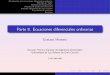 Parte 8. Ecuaciones diferenciales ordinarias...Introducci´on a las ecuaciones diferenciales ordinarias M´etodos de Taylor M´etodos de Runge-Kutta M´etodos de prediccion-correcci´on