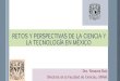 Dra. Rosaura Ruiz Directora de la Facultad de Ciencias, UNAM. 1bioicm.cicm.org.mx/wp/wp-content/uploads/2017/04/Ciencia... · 2017. 4. 24. · Rosaura Ruiz Directora de la Facultad