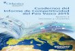 Cuadernos del Informe de Competitividad del País Vasco 2015 · 2015. 10. 30. · Índice de tablas. 7 ... BBG Bahía de Bizkaia Gas BERC Basque Excellence Research Centre BIMEP Biscay