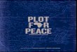 (COMPLOT PARA LA PAZ) - Plot for Peace · 2013. 11. 8. · 6 7 PLOT FOR PEACE es un thriller pol tico que narra por vez primera la aventura secreta del empresario franc s Jean-Yves