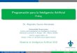 Programación para la Inteligencia Artificial - PrologProgramaciónparalaInteligenciaArtiﬁcial Prolog Dr.AlejandroGuerra-Hernández Universidad Veracruzana CentrodeInvestigaciónenInteligenciaArtiﬁcial