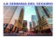 LA SEMANA DEL SEGURO - Guiadeprensa.com · 2019. 1. 10. · LA SEMANA DEL SEGURO MARTES, 13 DE FEBRERO DE 2018 3 L a industria de seguros está involucrada en un gran cambio de paradigma