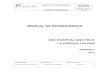 MANUAL DE BIOSEGURIDAD - E.S.E. HOSPITAL SAN FELIX DE... · 2015. 7. 22. · MANUAL DE BIOSEGURIDAD PE235-MBIO Versión: V.2 Edición: Mayo PROCESO ENFERMERIA 2014 JUSTIFICACION Dentro