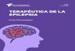 TERAPÉUTICA DE LA EPILEPSIA - Portalfarma · 2021. 2. 5. · Liga Interna cional contra la Epilepsia) revisó la et al., 2014) para in-cluir los casos especiales que no responden
