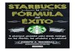 Reconocimientos para Starbucks, la fórmula del éxito · 2019. 7. 22. · Reconocimientos para Starbucks, la fórmula del éxito “Starbucks Coffee and Tea Company empezó a sólo