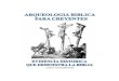 Derechos de Autor © 2007 por John Argubright · 2013. 9. 3. · Arqueología Bíblica para Creyentes volumen 1 Evidencia Histórica que Demuestra la Biblia por John Argubright Impreso