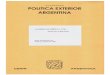 CUADERNOS DE POLITICA EXTERIOR ARGENTINA · 2018. 11. 21. · Cuadernos de Política Exterior Argentina (octubre 1996) Nº 35 – Pág. 1-57 4 1. LOS PROCESOS DE INTEGRACION DE AMERICA