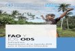 FAO Y LOS ODS · para el Desarrollo Sostenible, que incluye 17 Objetivos de Desarrollo Sostenible (ODS) y 169 metas. La comunidad internacional quedó así comprometida a erradicar