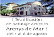 I Tecniﬁcación de patinaje artístico Arenys de Mar tec estiu arenys... · 2016. 7. 26. · Arenys de Mar es uno de los municipios principales de la comarca del Maresme. Con una