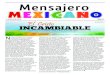 Mensajero · Mensajero mexicano 1 de abril de 2016 MM 87 Anónimo No me considero un “hombre mañanero”, ya que he visto muchos más atardeceres que amaneceres. Últimamente,