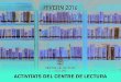 Hivern 2016 - centrelectura.cat · • Cicle d’hivern d’art contemporani (a la Sala Fortuny) • Cine club (els divendres al Teatre Bartrina i els dimecres a la sala d’actes