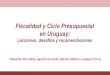 Fiscalidad y Ciclo Presupuestal en Uruguay · 2020. 5. 22. · 3.Desafíos y recomendaciones sobre el ciclo presupuestal ... distribución de atribuciones y responsabilidades en el
