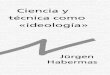 Ciencia y técnica como 'ideología'lacomunitatinconfessable.com/wp-content/uploads/2009/04/haberm… · Title: Ciencia y técnica como "ideología" Author: Jürgen Habermas Subject: