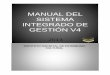 MANUAL DEL SISTEMA INTEGRADO DE GESTIÓN V4 subidos... · 2017. 11. 8. · Este manual sirve de soporte durante la inducción a los nuevos servidores y contratistas, de forma que