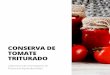 CONSERVA DE TOMATE TRITURADOlipa.agro.unlp.edu.ar/.../Conserva-de-Tomate-Triturado.pdf · 2020. 4. 29. · CONSERVA DE TOMATE TRITURADO L a b o r a t o r i o d e I n v e s t i g a