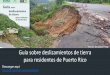 foto por Darysabel Pérez Guía sobre deslizamientos de tierra para residentes … · 2020. 5. 18. · Ejemplos de deslizamientos de tierra en distintos municipios de Puerto Rico