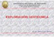 EXPLORACIÓN GEOTÉCNICA · 2016. 10. 4. · - Reconocimiento geológico y de sitio: interpretación del origen y formación de suelos, evaluación geológica, interpretación de