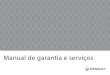 Manual de garantia e serviços - Renault · A aplicação da garantia ofertada pela RENAULT, através de suas concessionárias e oficinas, conforme previsto no termo de garantia deste