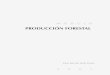 PRODUCCIÓN FORESTAL...ISBN-978-9978-45-691-0 Derecho de Autor Nro: 025879 Con el Aval Académico: PUCE-SI ESPOCH Auspiciado por: COSUDE PROMPAY – ECUADOR, 2007 Título: Producción