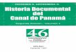 Historia Documental del Canal de Panamábdigital.binal.ac.pa/bdp/canalpanama4.pdf · 2004. 12. 18. · De los tiempos de las colonias españolas en América procede la idea de construir