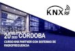 2020 CURSO KNX PARTNER CON SISTEMAS DE RADIOFRECUENCIA · 2019. 11. 22. · curso knx partner bÁsico ücurso de 5 dias de formaciÓn valorado en 500€ ü1 licencia visualizador
