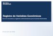 Registro de Variables Económicas - CEMLA · 2019. 7. 29. · 4.4. Variables de estratificación Tamaño • Incluye todas las actividades económicas. • Parámetros establecidos