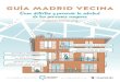 GUÍA MADRID VECINA...Si no lo has hecho aún, súmate al proyecto MADRID VECINA: Regístrate en madridvecina.org O contacta con el equipo del proyecto: 91 359 93 05 / 681 264 882